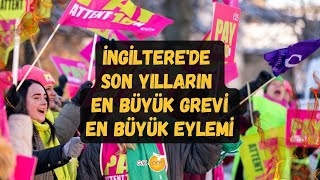 Britanya'da son yılların en büyük grevi, en büyük eylemi