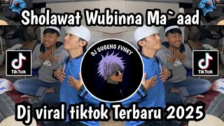 SHOLAWAT WUBINNA MA’AAD X HABBITAK X ALA BALI VIRAL TIKTOK TERBARU 2025