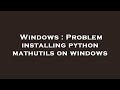 Windows : Problem installing python mathutils on windows
