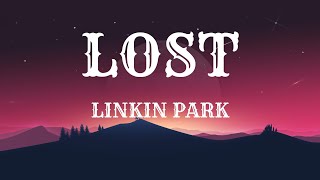 Linkin Park - Lost [Lyrics]