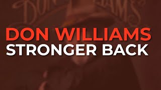 Don Williams - Stronger Back (Official Audio)