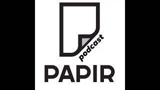 PAPIR podcast, EP11 Gospodo, tražili ste