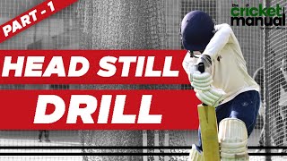 Batting head still | Head position in cricket | Cricket mentoring | Basic head still drill
