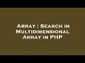 Array : Search in Multidimensional Array in PHP