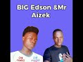 Mr Aizek ft Gig Edson Mariani Wani tolovela