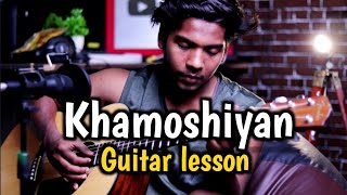 Khamoshiyan - arijit singh Guitar lesson | sandeep mehra
