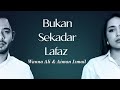 bukan sekadar lafaz wanna ali u0026 aiman ismail official lyric video ost bukan sekadar lafaz