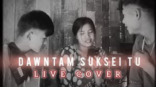 DAWNTAM SUKSEI TU_LALDINPUI RALSUN_LIVE COVER