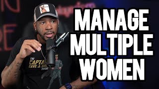 This Is How To Manage Multiple Women Successfully