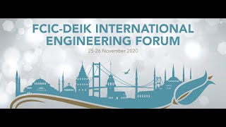 DEİK WEBINAR :  FCIC - DEİK INTERNATIONAL ENGINEERING FORUM \