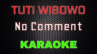 Tuty Wibowo No Comment Karaoke LMusical