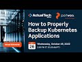 How to Properly Backup Kubernetes Applications with Portworx