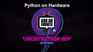 Python on Hardware weekly video 243 #CircuitPython #Python #adafruit @Adafruit @micropython
