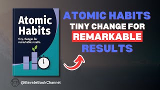 Atomic Habits - Tiny Changes for Remarkable Results [Audiobook]