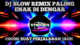 DJ SLOW REMIX PALING ENAK DI DENGAR FULL ALBUM