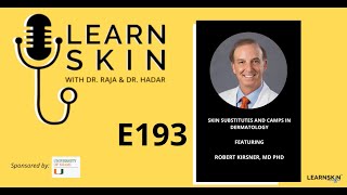 LS Podcast S6 EP193: Skin Substitutes and CAMPs in Dermatology