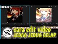 Tutorial Edit Jedag Jedug Gelap Di Capcut