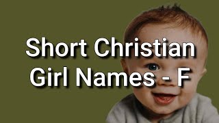 25 Short Christian Girl Names and Meanings, Starting With F