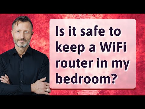 Is it safe to have WiFi router in bedroom?