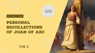 Personal Recollections of Joan of Arc by Mark Twain, Vol 2 - Audiobook