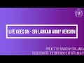 Life Goes On Sri Lankan ARMY Version : Part 01 - [Project by Bangtan Sri Lanka 🇱🇰]