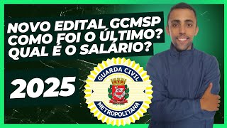 NOVO EDITAL 2025 GCM SP