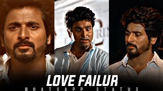 Remo💘 S.K💘_😞Love Failure Whatsapp Status😣_😘(M.k edits)😊