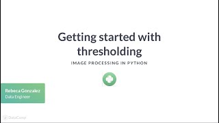 Python Tutorial: Getting started with thresholding