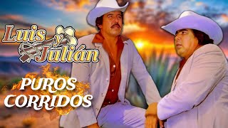 Luis Y Julián🔥~ 30 Éxitos Inolvidables ~ Puros Corridos Viejitos 2025~ Mix Para Pistear ✅