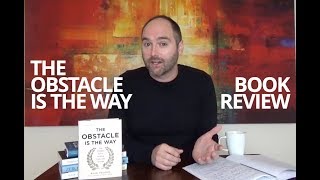 The Obstacle is The Way Summary | Book of the Week Review