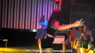 LUNA - Dupla Skorpija - (LIVE) - (Club Venecija II 2014) HD