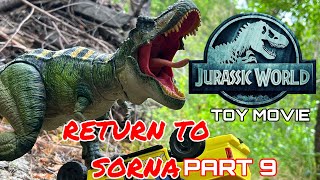 Jurassic World Toy Movie:  Return to Sorna, Part 9 #jurassicworld #toys #filmmaker