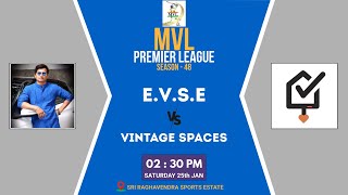 #1725 MVL PREMIER LEAGUE SEASON - 48 || ( E.V.S.E  v/s  VINTAGE SPACES ) ||