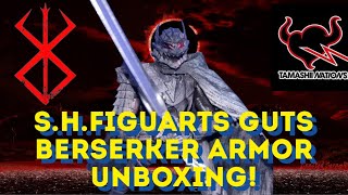 S.H.Figuarts Guts Berserker Armor Berserk Action Figure Unboxing! “ Heat Of Passion”