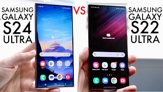 Samsung Galaxy S24 Ultra Vs Samsung Galaxy S22 Ultra! (Comparison) (Review)