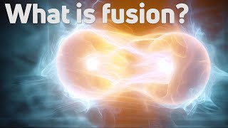How Does Fusion Produce Energy?