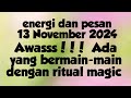 13.11.24 ❤‍🩹Waspada!!! kita banyak berdoa untuk dijauhkan dari hal kurang baik dari seseorang