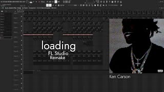 Ken Carson - loading | FL Studio Remake