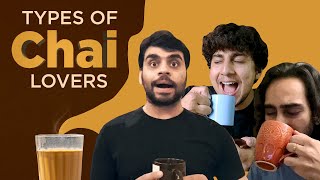 Types Of Chai Lovers | Satish Ray, Aabir Vyas, Aaron Koul, Diksha, Saransh | MensXP