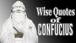 Confucius Quotes | Quotes, Aphorisms and Wise Thoughts