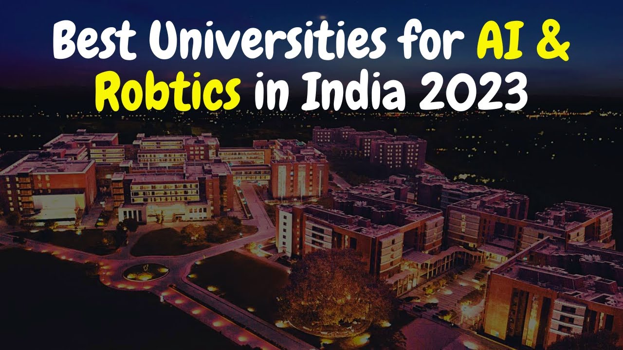 Top Engineering Colleges For Ai & Robotics In India | Engineering ...