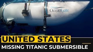 Search for missing Titanic submersible: What we know so far