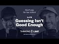 Guessing Isn't Good Enough | Thinking LSAT, Ep. 479