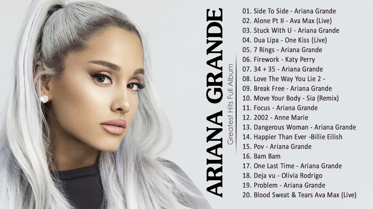 Ariana Grande Greatest Hits Full Album - Best Songs Of Ariana Grande ...