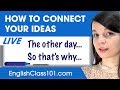 How to Connect Ideas & Sentences in English - Basic English Grammar