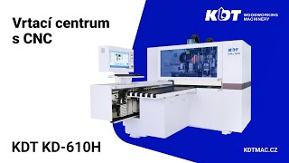 CNC vrtací centrum KDT KD-610H - vysokorychlostní stroj pro vrtání ze šesti stran