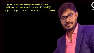 If ‘p’ and ‘q’ are natural numbers and ‘p’ is the multiple of ‘q’, then what is the HCF of ‘p’ a