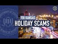 FBI Kansas City Warns About Holiday Scams