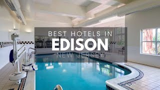 Best Hotels In Edison New Jersey (Best Affordable & Luxury Options)