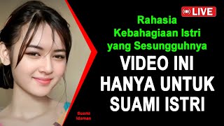 JANGAN NONTON INI JIKA BELUM SUAMI ISTRI 🔴 Rahasia Kebahagiaan Istri yang Sesungguhnya